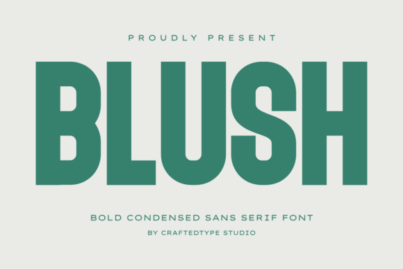 Blush: A Bold Condensed Sans Serif for Modern Designers