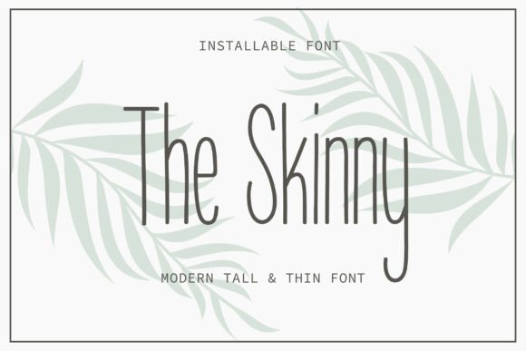 Elevate Your Designs with The Skinny Font