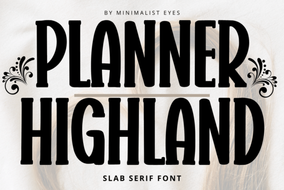 Planner Highland: Your Friendly Slab Serif for Charming Design