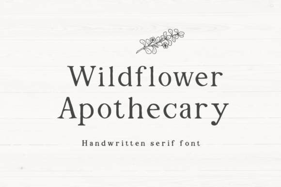 Wildflower Apothecary: A Designer's Guide to This Organic Serif Font